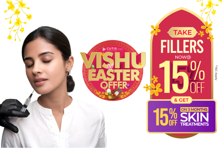 Vishu Easter offer Dermal Fillers treatment at Cutis International Cosmetic Clinics with 15 percent off for lips cheeks jawline facial volume restoration and youthful look plus 15 percent off on 3 months skin treatments offer valid till April 30