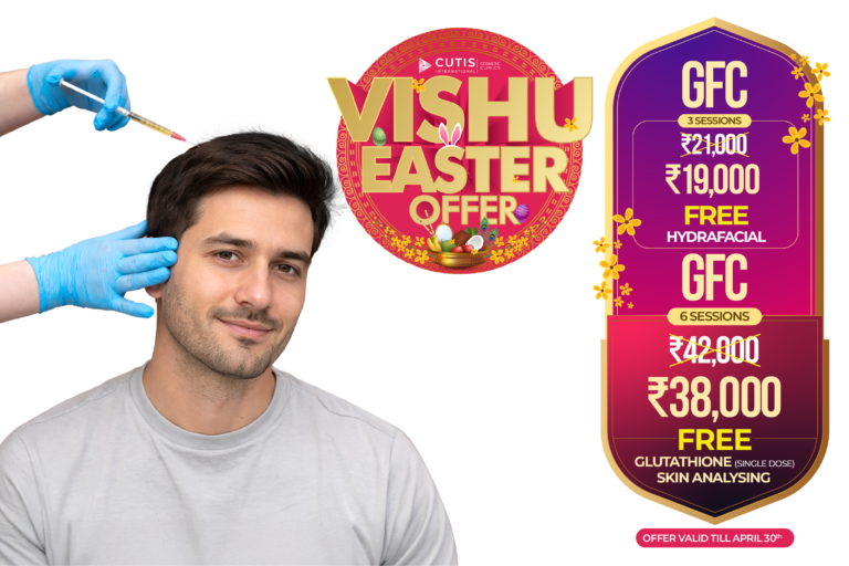 Vishu Easter Offer GFC hair treatment at Cutis International Cosmetic Clinics with 3 sessions for ₹19,000 including free Hydrafacial and 6 sessions for ₹38,000 including free Glutathione single dose and skin analysing valid till April 30