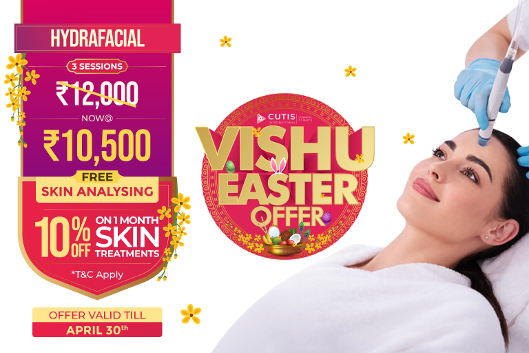 Vishu Easter offer HydraFacial treatment at Cutis International Cosmetic Clinics 3 sessions ₹10,500 for glowing hydrated refreshed skin with deep cleansing exfoliation hydration free skin analysing plus 10 percent off on 1 month skin treatments offer valid till April 30